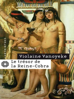 cover image of Le trésor de la Reine-Cobra